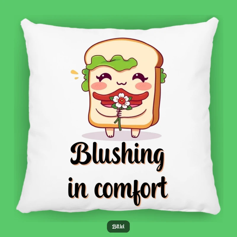 Funny Bashful BLT Sandwich Pillow: Floral Cozy Funny Gift