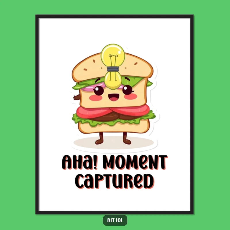 Funny Inspired BLT Sandwich Digital Print - Instant Motivational Wall Art