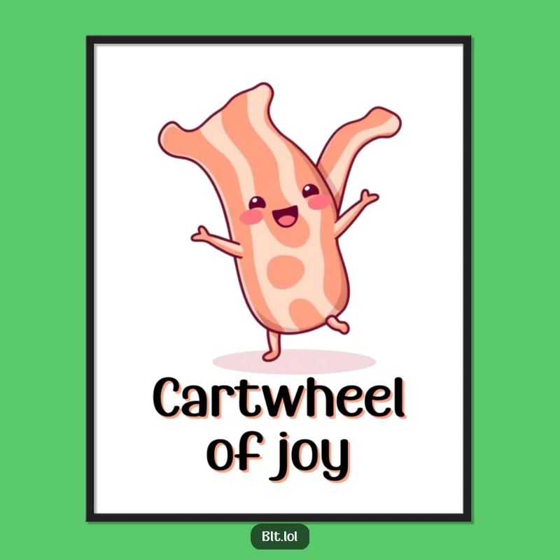 Funny Bacon Cartwheel Poster: Cheerful Wall Art for Kitchens & Cafes