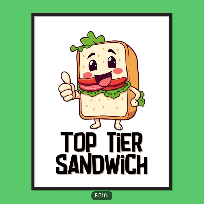 Funny Thumbs Up BLT Sandwich Poster - Uplifting Wall Art for Any Space
