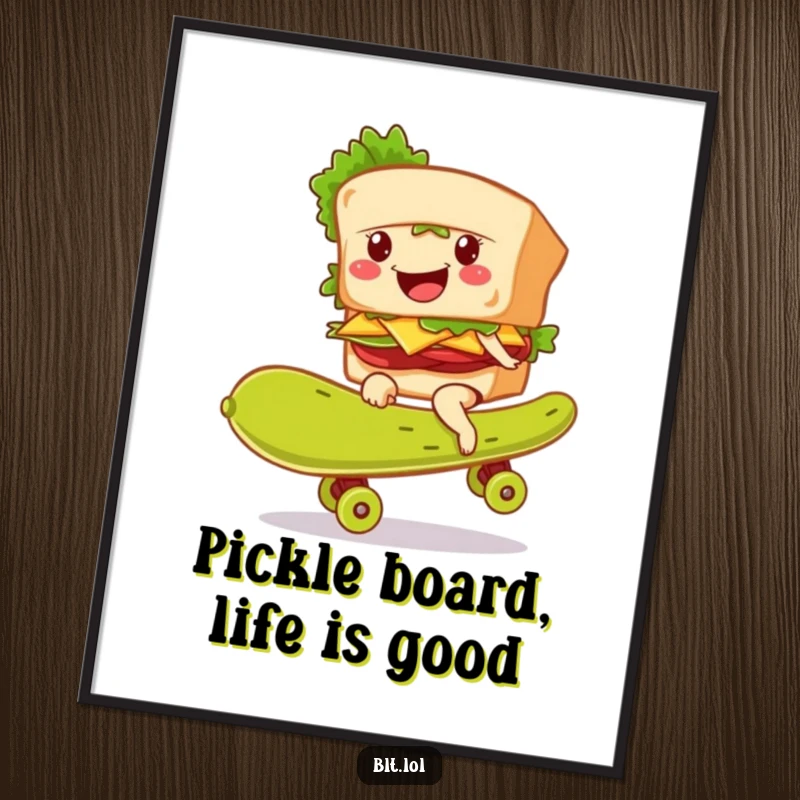 Funny Free Printable Wall Art: A smiling BLT sandwich character joyfully riding a giant pickle as a skateboard.