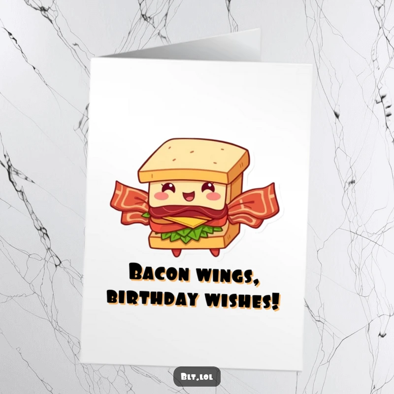 Funny Free Printable Birthday Card: BLT sandwich flapping bacon wings, trying to fly with a determined expression, ready for a laugh.