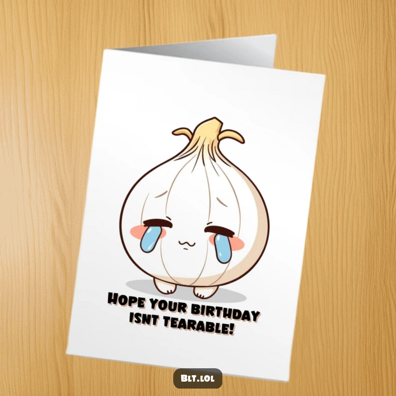 Funny Free Printable Birthday Card: A blushing, teary-eyed onion character. A sweet and humorous downloadable greeting.