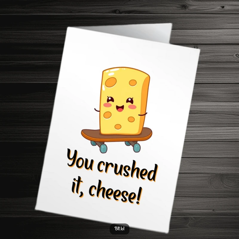 Funny Free Printable Congratulations Card: A cheese slice joyfully skateboarding, celebrating your awesome achievement.