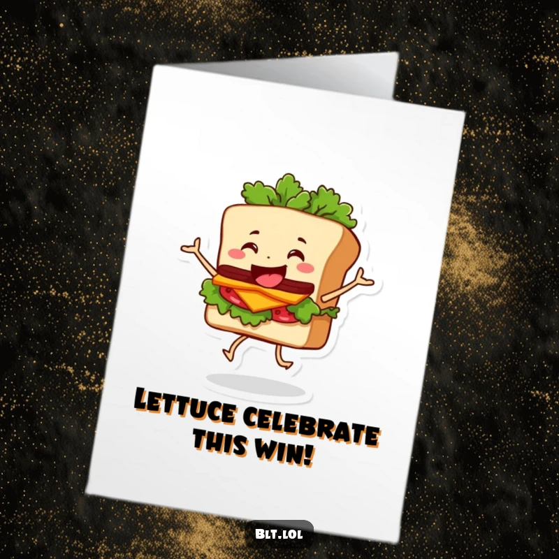Funny Free Printable BLT Sandwich Card: Happy character dances with wobbly lettuce, offering congratulations, excellent DIY gift.