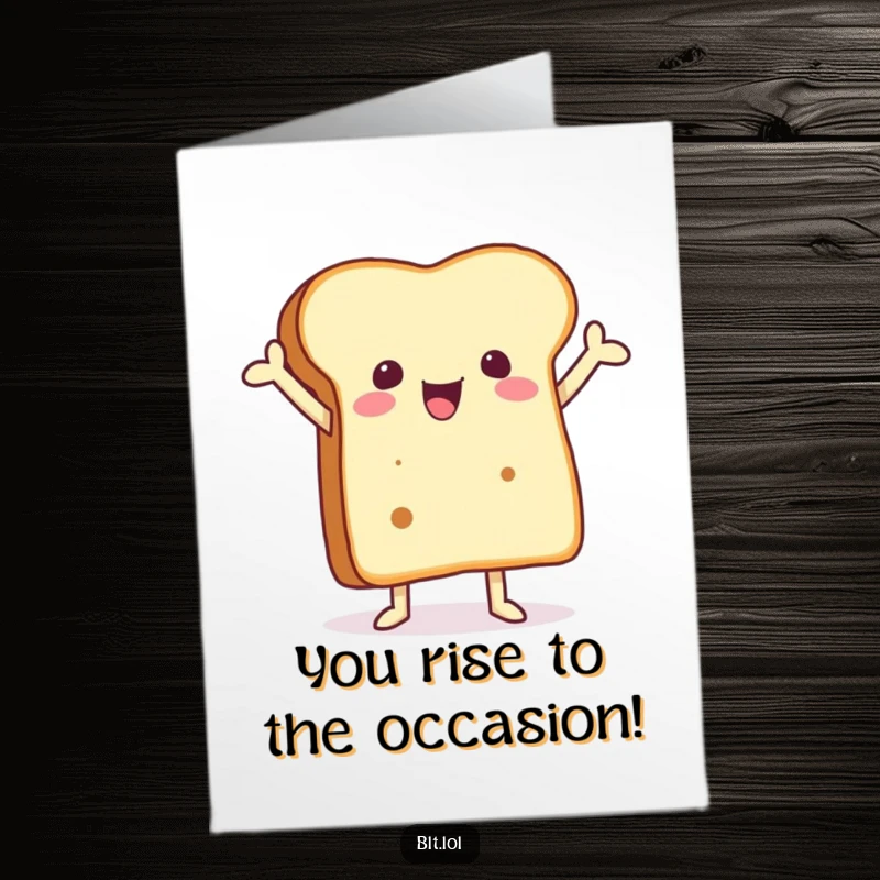 Funny Free Printable Congratulations Card: A joyful bread slice with arms in the air, celebrating achievements with downloadable spirit.