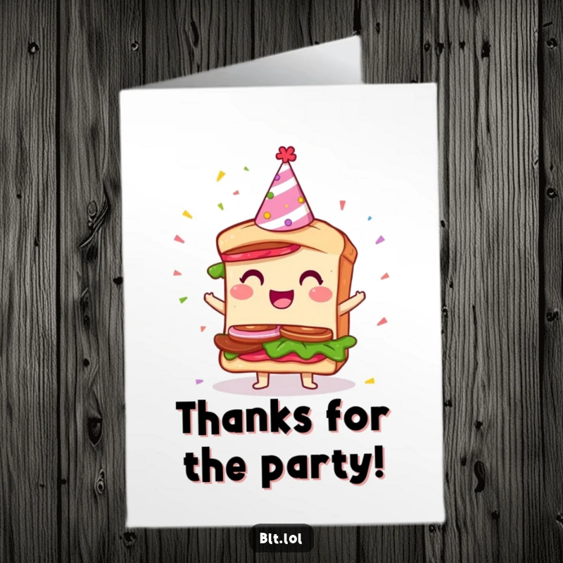 Funny Free Printable Thank You Card: A giddy BLT sandwich character in a party hat, showered in confetti, expressing thanks with infectious cheer.