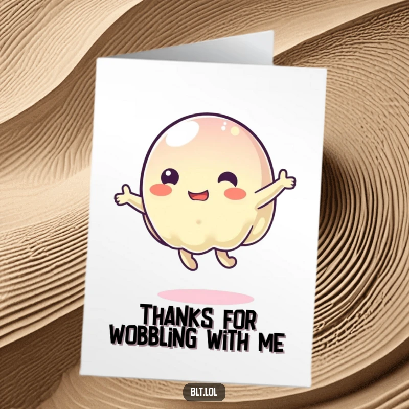 Funny Free Printable Thank You Card: A vibrant, wobbly jelly character caught in a playful bounce, conveying thanks with energetic charm.