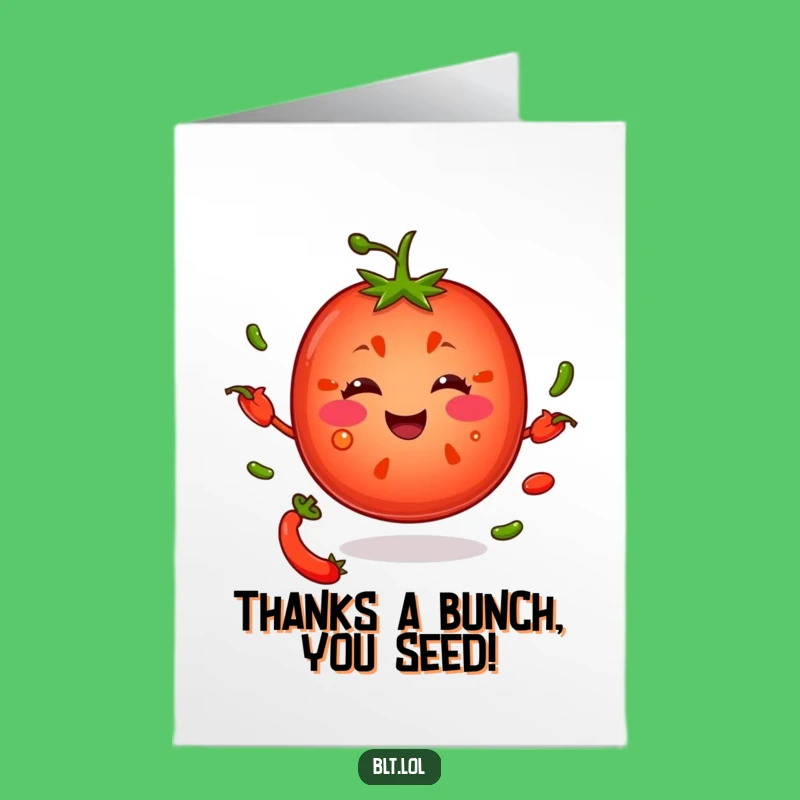 Free Printable Thank You Card: Juggling Tomato Slice Funny Downloadable Gift