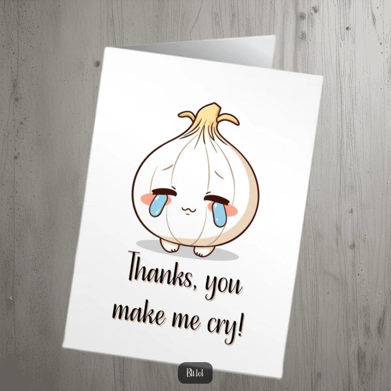 Funny Free Printable Thank You Card: A shy onion blushing and crying cartoon tears. A unique downloadable thank you.